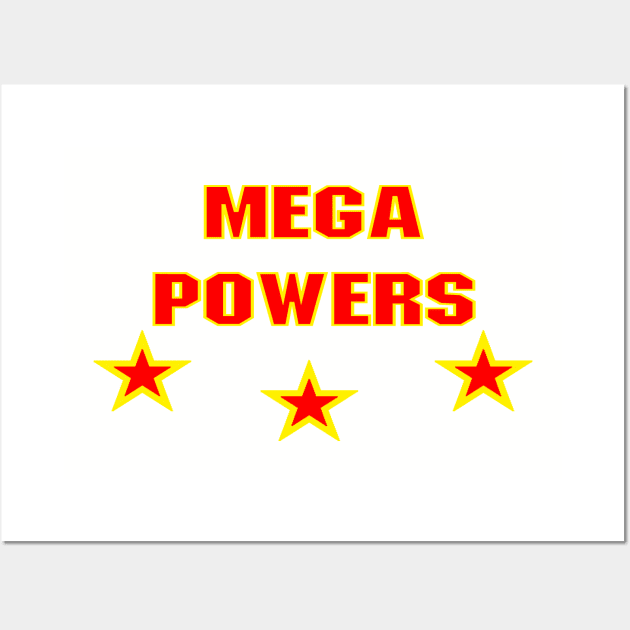 Mega Powers Wall Art by BradyRain